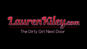 www.laurenkiley.com - Lauren Proves You Are A Cumhungry Slut thumbnail